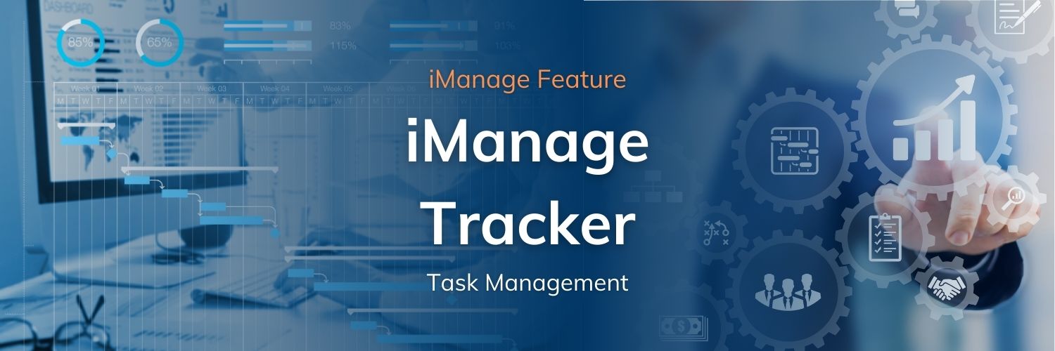 Streamline your task management with iManage Tracker