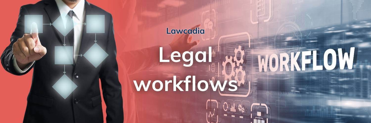 Legal workflow automation : the strategic advantages